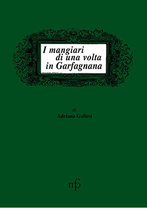 I mangiari di una volta in Garfagnana