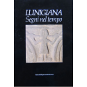 Lunigiana : segni nel tempo