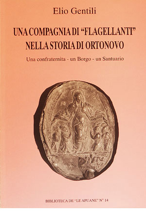 Una compagnia di "flagellanti" nella storia di Ortonovo